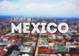 The Ultimate Guide to Studying in Mexico, The Ultimate Guide to Studying in Mexico in 2024, Stunning Destination Guide For Mexico, Top Universities, Tuition Fees, Visa Information